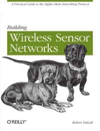 Cover image: Building Wireless Sensor Networks 1st edition 9780596807733