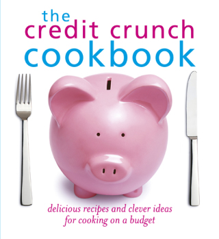 Cover image: The Credit Crunch Cookbook 9780600622321