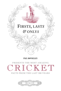 Cover image: Firsts, Lasts & Onlys of Cricket 9780600622536