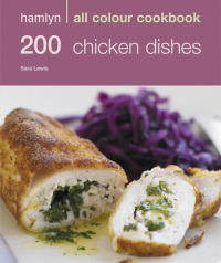 Cover image: Hamlyn All Colour Cookery: 200 Chicken Dishes 9780600622963