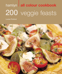 Cover image: Hamlyn All Colour Cookery: 200 Veggie Feasts 9780600633372