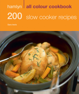 Cover image: Hamlyn All Colour Cookery: 200 Slow Cooker Recipes 9780600636212