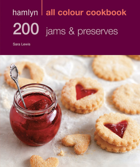 Hamlyn All Colour Cookery: 200 Jams & Preserves: Hamlyn All Colour Cookbook - FULL INSTANT DOWNLOAD | PDF DOCX EPUB