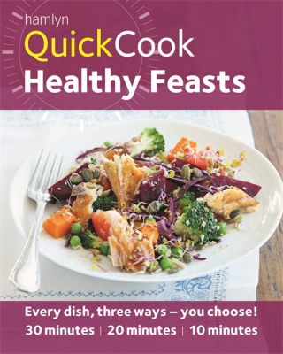 Cover image: Hamlyn QuickCook: Healthy Feasts 9780600625254