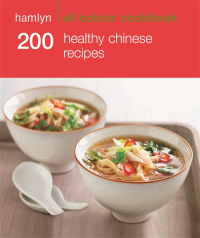Cover image: Hamlyn All Colour Cookery: 200 Healthy Chinese Recipes 9780600627760