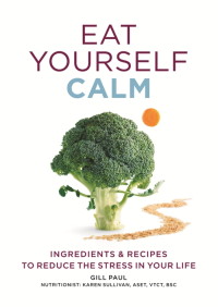 Cover image: Eat Yourself Calm 9780600627975