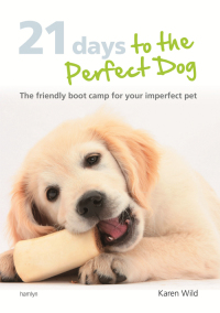 Cover image: 21 Days To The Perfect Dog 9780600628125