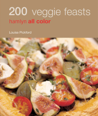 Cover image: Hamlyn All Colour Cookery: 200 Veggie Feasts 9780600628705
