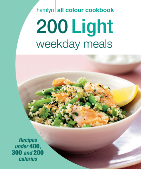 Hamlyn All Colour Cookery: 200 Light Weekday Meals: Hamlyn All Colour Cookbook - FULL INSTANT DOWNLOAD | PDF DOCX EPUB