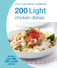 Cover image: Hamlyn All Colour Cookery: 200 Light Chicken Dishes 9780600628996