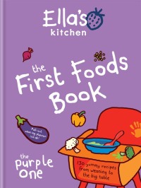 Cover image: Ella's Kitchen: The First Foods Book 9780600631378