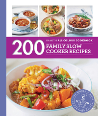 Cover image: Hamlyn All Colour Cookery: 200 Family Slow Cooker Recipes 9780600631811