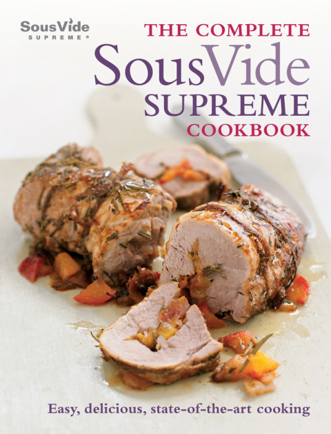 The Complete Sous Vide Supreme Cookbook - FULL INSTANT DOWNLOAD | PDF DOCX EPUB
