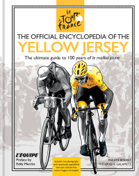 Cover image: The Official Encyclopedia of the Yellow Jersey 9780600636335