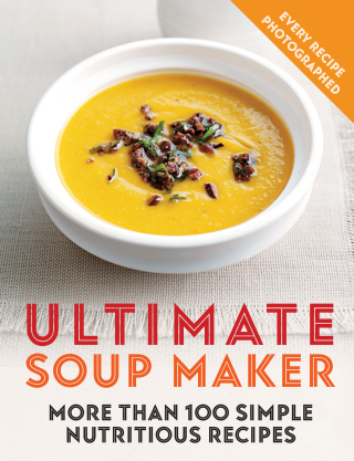 Cover image: Ultimate Soup Maker 9780600636410