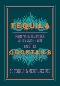 Cover image: Tequila Cocktails 9781784729370