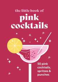 Cover image: The Little Book of Pink Cocktails 9780753735558