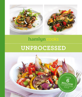 Cover image: Hamlyn Cooks: Unprocessed 9780600639435