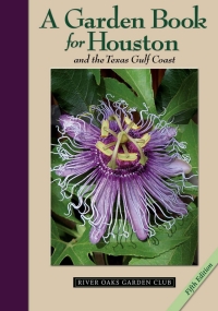 Cover image: A Garden Book for Houston and the Texas Gulf Coast 5th edition 9780884153504