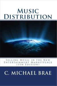 Cover image: Music Distribution: Selling Music in the New Entertainment Marketplace 5th edition 9780615946832