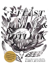 Cover image: Feast, Famine and Potluck 9780620588874