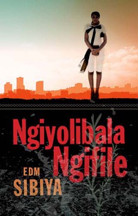 Omslagafbeelding: Ngiyolibala Ngifile 1st edition 9780624049203