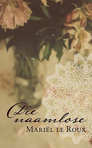 Cover image: Die naamlose 1st edition 9780624049111