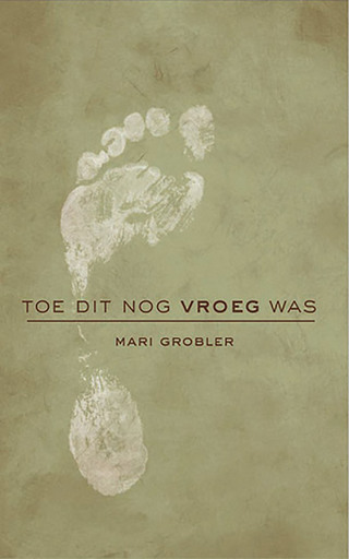 Cover image: Toe dit nog vroeg was 1st edition 9780624049425