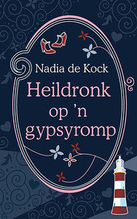 表紙画像: Heildronk op 'n gypsyromp 1st edition 9780624047827