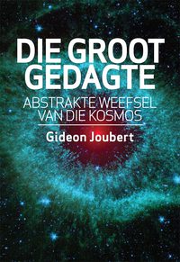 صورة الغلاف: Die groot gedagte 1st edition 9780624048930