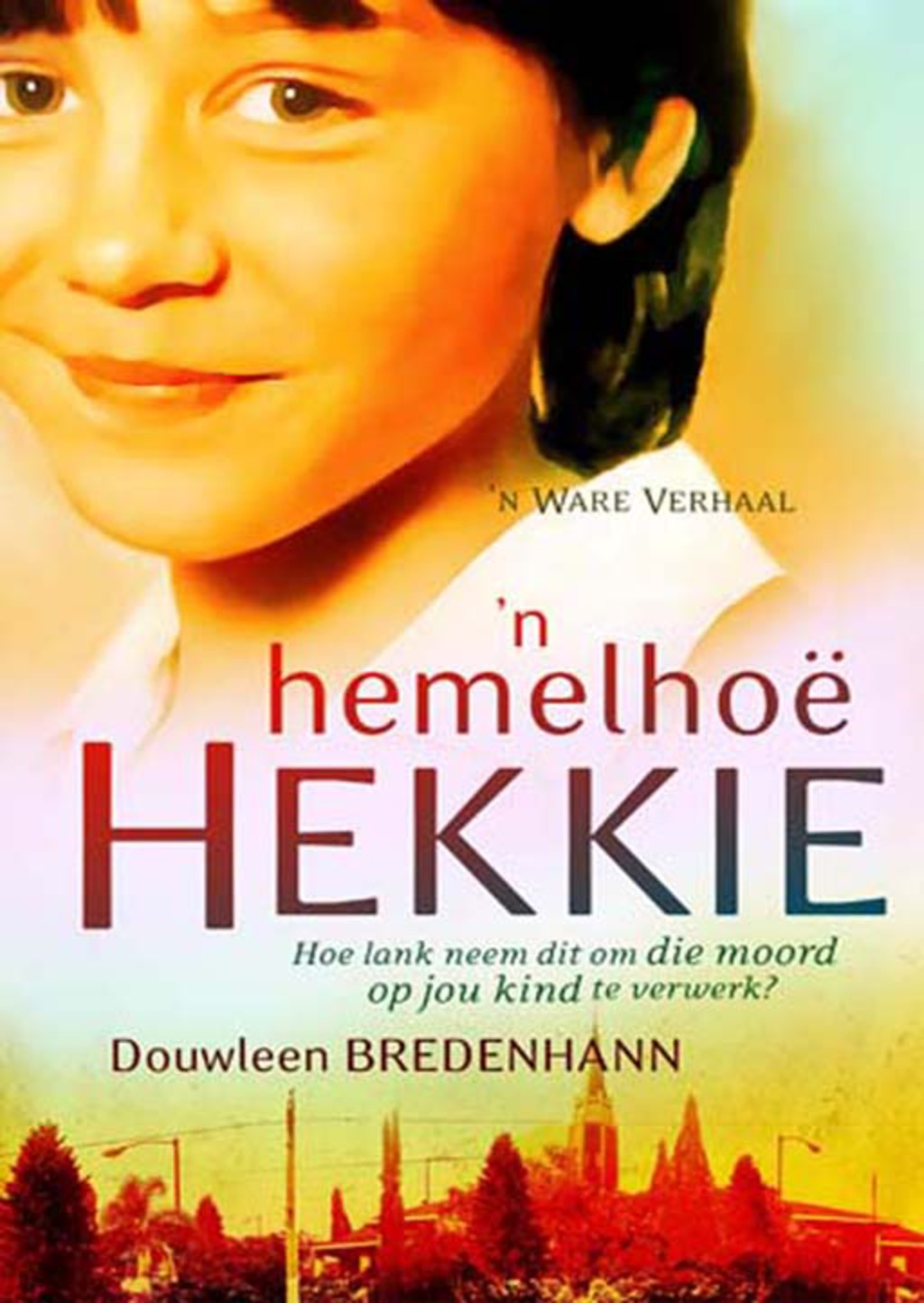 ‘n Hemelhoë hekkie 1st Edition