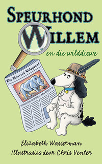 Omslagafbeelding: Speurhond Willem en die wilddiewe 1st edition 9780624053309