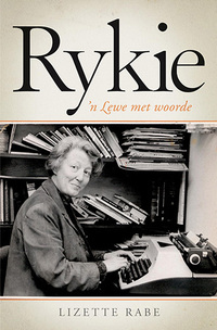 Imagen de portada: Rykie: 'n lewe met woorde 1st edition 9780624052975