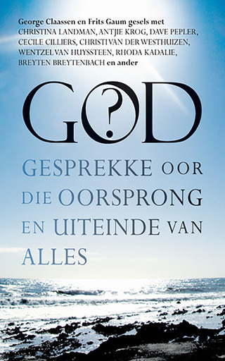 صورة الغلاف: God? Gesprekke oor die oorsprong en uiteinde van alles 1st edition 9780624054146