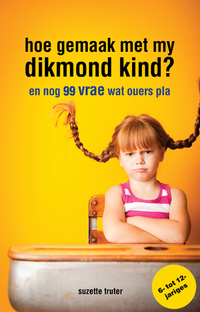 Imagen de portada: Hoe gemaak met my dikmond kind? 1st edition 9780624049685