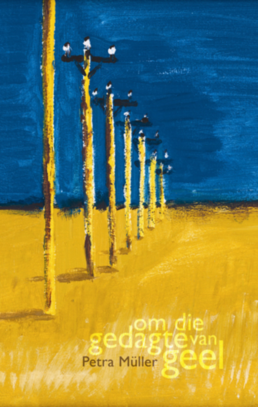 Om die gedagte van geel 1st Edition