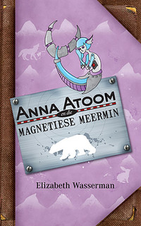 Cover image: Anna Atoom en die magnetiese meermin 1st edition 9780624054887