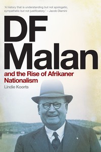 Cover image: DF Malan and the Rise of Afrikaner Nationalism 1st edition 9780624055877