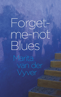 Imagen de portada: Forget-me-not-Blues 1st edition 9780624056447