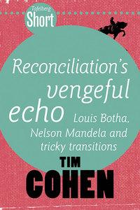 Imagen de portada: Tafelberg Short: Reconciliation's vengeful echo 1st edition 9780624057086