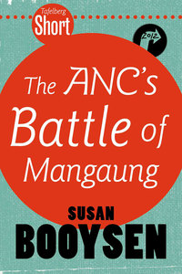 Omslagafbeelding: Tafelberg Short: The ANC's Battle of Mangaung 1st edition 9780624057109