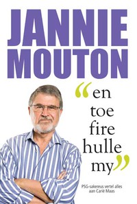 Cover image: Jannie Mouton: En toe fire hulle my 1st edition 9780624049319