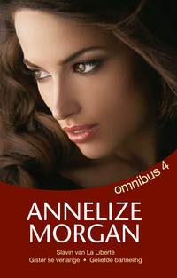 Cover image: Annelize Morgan Omnibus 4 1st edition 9780624057871