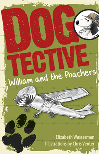 Omslagafbeelding: Dogtective William and the Poachers 1st edition 9780624062684