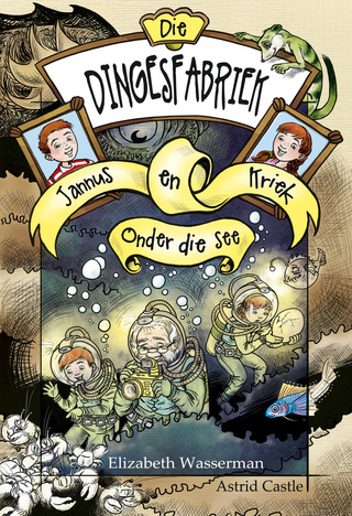 Cover image: Die dingesfabriek 2: Jannus en Kriek onder die see 1st edition 9780624062851