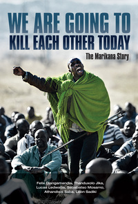 Cover image: We are going to kill each other today 1st edition 9780624063452