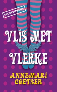 صورة الغلاف: Vlis met vlerke (skooluitgawe) 1st edition 9780624057512