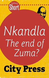 Imagen de portada: Tafelberg Short: Nkandla - The end of Zuma? 1st edition 9780624067375