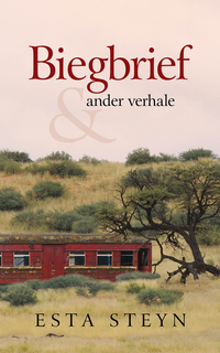 Cover image: Biegbrief en ander verhale 1st edition 9780624068457