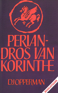 Imagen de portada: Periandros van Korinthe: Skooluitgawe 1st edition 9780624020769